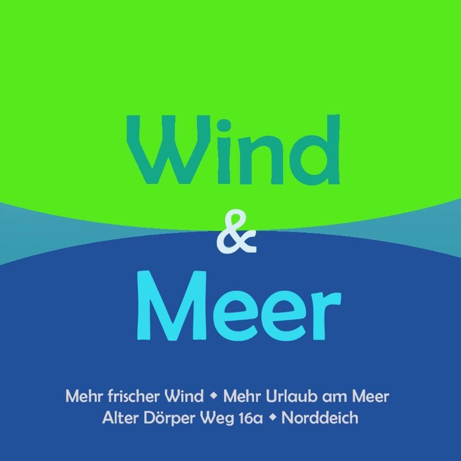 Wind Und Meer - Traumhaft An Der Nordsee Норддайх Экстерьер фото
